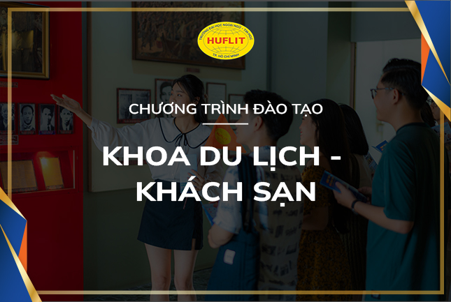 Chương trình đào tạo Khoa Du lịch - Khách sạn HUFLIT