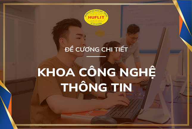 de-cuong-chi-tiet-cong-nghe-thong-tin